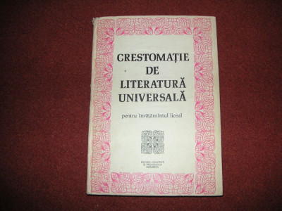 Crestomatie De Literatura Universala - Cristina Ionescu , Gheorghe Lazarescu foto