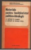 (C7405) MATERIALE PENTRU INVATAMANTUL POLITICO-IDEOLOGIC CU MILITARII IN TERMEN