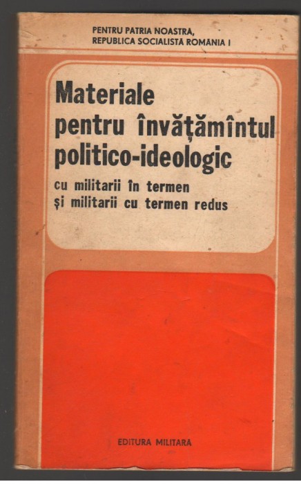 (C7405) MATERIALE PENTRU INVATAMANTUL POLITICO-IDEOLOGIC CU MILITARII IN TERMEN