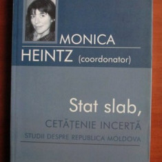 Stat slab, cetatenie incerta : studii despre Republica Moldova / ed. M. Heintz