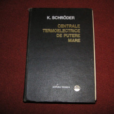 Centrale Termoelectrice De Putere Mare K. Schroder - Vol.3