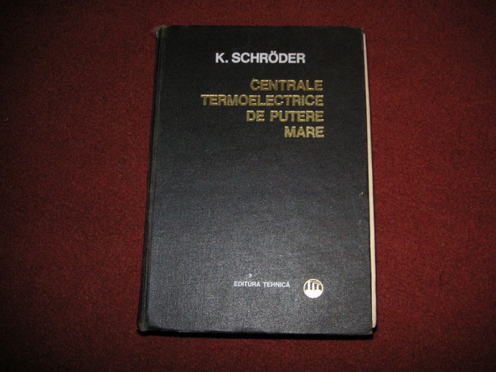 Centrale Termoelectrice De Putere Mare K. Schroder - Vol.3