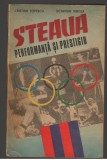 (C7409) STEAUA - PERFORMANTA SI PRESTIGIU DE CRISTIAN TOPESCU, OCTAVIAN VINTILA