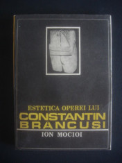 ION MOCIOI - ESTETICA OPEREI LUI CONSTANTIN BRANCUSI foto