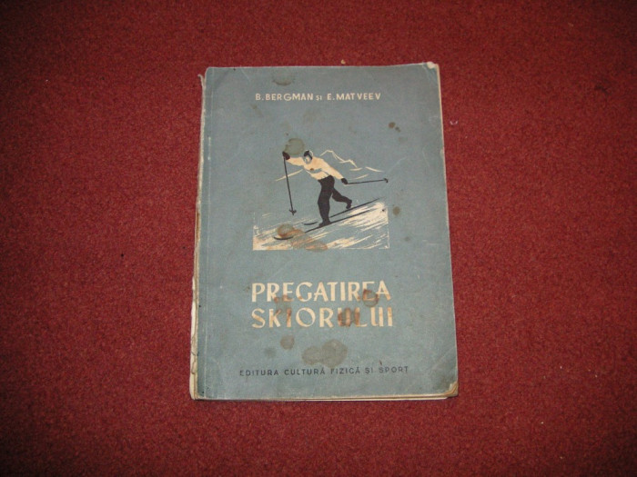 Pregatirea schiorului - B.Bergman , E.Matveev