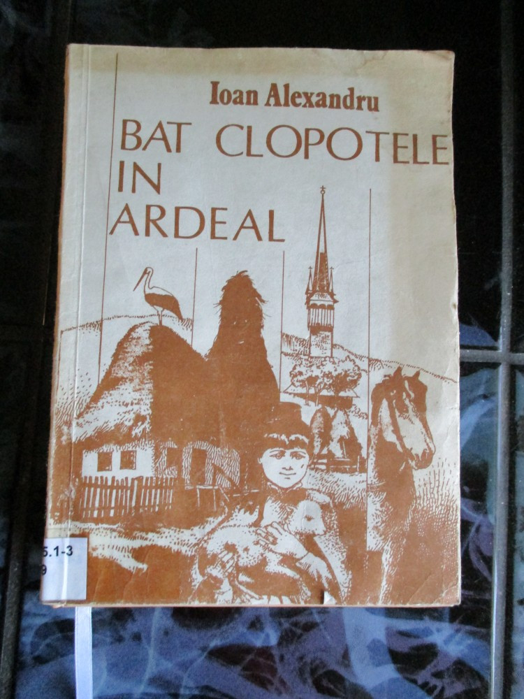Bat clopotele in Ardeal - Ioan Alexandru | arhiva Okazii.ro