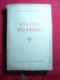 Miron Radu Paraschivescu - Cantice Tiganesti - Ed. IIa 1957 Ed.ESPLA