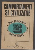 (C7367) COMPORTAMENT SI CIVILIZATIE. MICA ENCICLOPEDIE PENTRU TINERET, A. NECULA