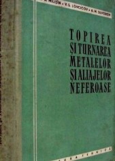 K.N. Militin - Topirea si turnarea metalelor si aliajelor neferoase foto