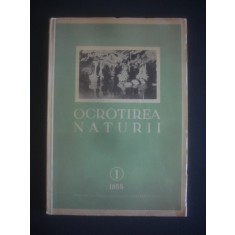 OCROTIREA NATURII numarul 1, anul 1955