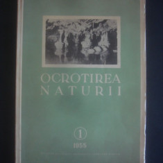 OCROTIREA NATURII numarul 1, anul 1955