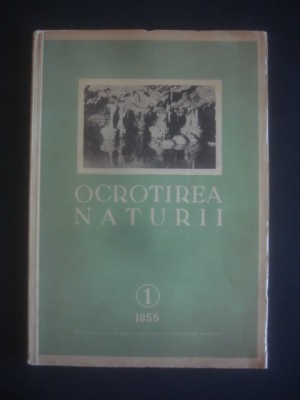 OCROTIREA NATURII numarul 1, anul 1955 foto
