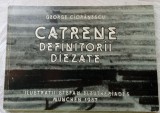 Cumpara ieftin GEORGE CIORANESCU-CATRENE DEFINITORII DIEZATE/APOZITIA 1987/DESENE ELEUTHERIADES