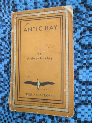 ALDOUS HUXLEY - ANTIC HAY (1932 - IN LB. ENGLEZA!) foto