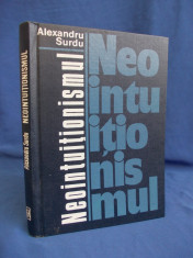 ALEXANDRU SURDU - NEOINTUITIONISMUL - ACADEMIA ROMANA - 1977 foto