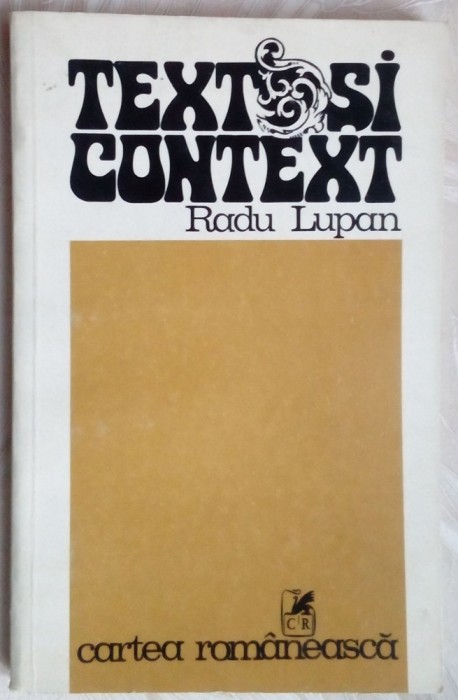 RADU LUPAN-TEXT SI CONTEXT,1983:Nabokov/Salinger/Updike/Mailer/Faulkner+AUTOGRAF