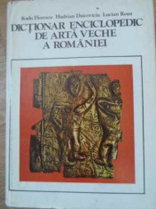 Dictionar Enciclopedic De Arta Veche A Romaniei - Radu Florescu, Hadrian Daicoviciu, Lucian Rosu ,395090 foto