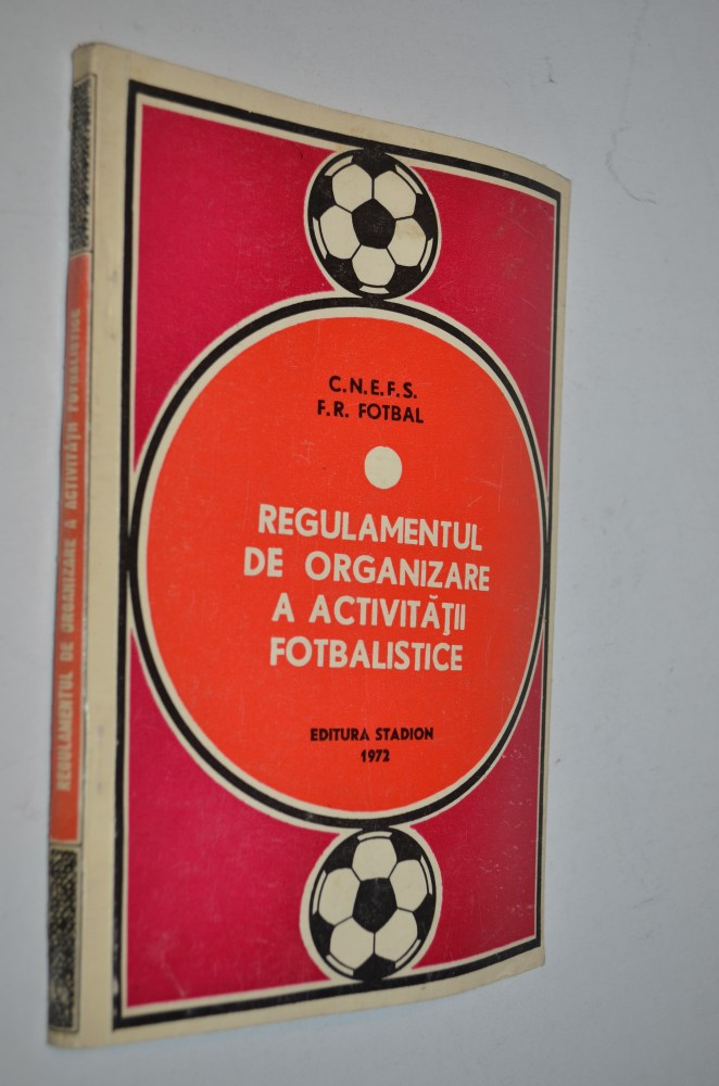 Regulamentul de organizare a activitatii fotbalistice - 1972 | Okazii.ro