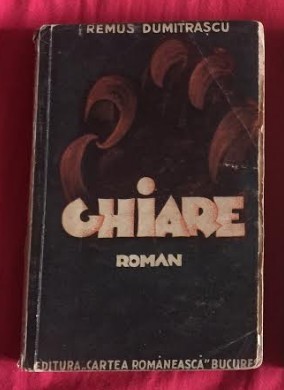 Remus Dumitrascu GHIARE Ed. Cartea Romaneasca 1935 prima si singura editie foto