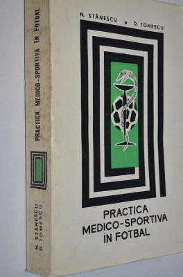 Practica medico-sportiva in fotbal - N. Stanescu, D. Tomescu foto