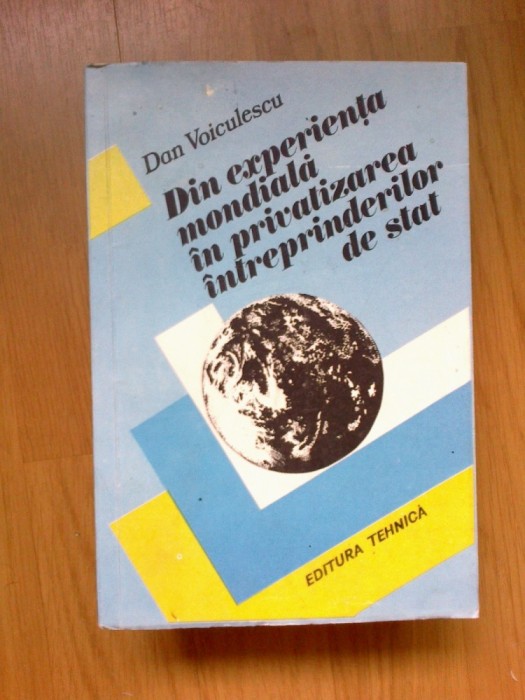 w4 Din Experienta Mondiala In Privatizarea inteprinderilor de stat-D. Voiculescu