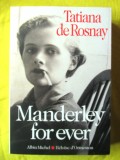 &quot;MANDERLEY FOR EVER&quot;, Tatiana de Rosnay, 2015. Carte in limba franceza