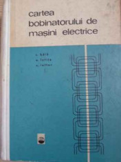 Cartea Bobinatorului De Masini Electrice - C. Bala A. Fetita V. Lefter ,395309 foto