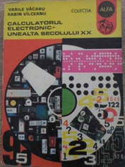 Calculatorul Electronic - Unealta Secolului Xx - Vasile Vacaru, Sabin Vilceanu ,395144 foto