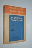 Dialectica marxista si stiintele moderne - vol. III - 1962
