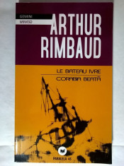 Arthur Rimbaud - Le bateau ivre / Corabia beata foto