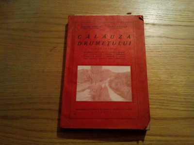 CALAUZA DRUMETULUI - Dimitrie Bogdan, Aurel Ghinea - 1925, 272 p. foto