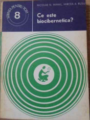 Ce Este Biocibernetica? - Nicolae N. Mihail, Mircea A. Rusu ,395659 foto