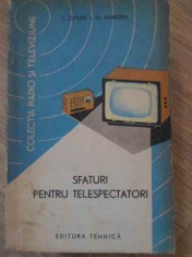 Sfaturi Pentru Telespectatori - I. Cipere, M. Handra ,395432 foto