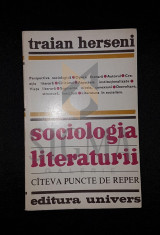 HERSENI TRAIAN (DEDICATIE SI AUTOGRAF!) - SOCIOLOGIA LITERATURII, HERSENI TRAIAN (DEDICATIE SI AUTOGRAF!) foto