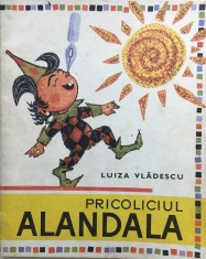 PRICOLICIUL ALANDALA - Luiza Vladescu foto
