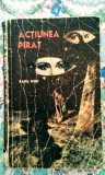 Radu Nor - Acțiunea pirat, roman de acțiune, 235 pagini, 10 lei