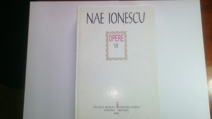 NAE IONESCU - OPERE VOL. VII