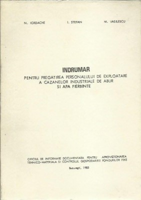 AMS* - N. Iordache - INDRUMAR PREGATIREA PERSONALULUI DE EXPLOATARE A CAZANELOR foto