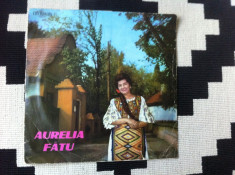 aurelia fatu disc vinyl 10&amp;quot; muzica populara romaneasca folclor epe 1161 foto