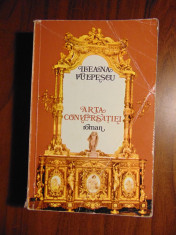 Arta conversatiei - Ileana Vulpescu (1980, prima editie, autograf si dedicatie) foto