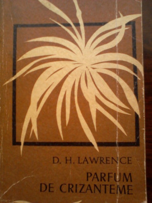 D.H.Lawrence - Parfum de crizanteme foto