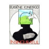 Eugene Ionesco - &Icirc;nsinguratul