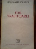 ROSEMARIE SCHUDER -FIUL VRAJITOAREI