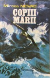 COPII MARII - Mircea Novac