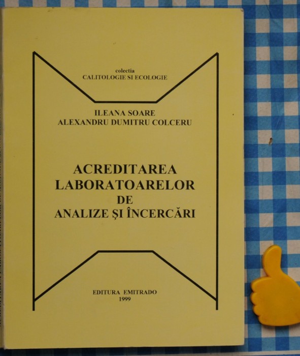 Acreditarea laboratoarelor de analize si incercari Ileana Soare