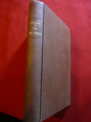 110. G. Ciprian - Sot ori Farda -sau Odiseea Haralambie Cutzaftochis - Ed.Cugetarea cca 1935 , 212 pag foto