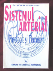 &amp;quot;SISTEMUL ARTERIAL. Patologie si Tratament&amp;quot;, N. Herescu-Dac, 1996. Carte noua foto