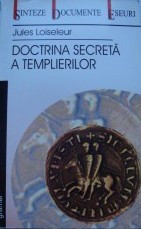 Doctrina secreta a Templierilor - Jules Loiseleur foto