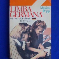 MAXIM POPP - LIMBA GERMANA * PENTRU INCEPATORI SI INITIATI - 1994 *