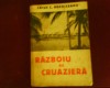 Caius C. Brediceanu Razboiu de cruaziera, ed. princeps, Alta editura